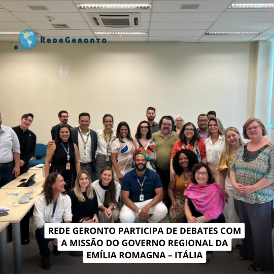 Rede Geronto participa de debates com a Missão do Governo Regional da Emília Romagna – Itália