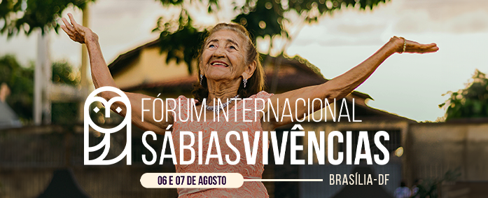 Fórum Internacional Sábias Vivências